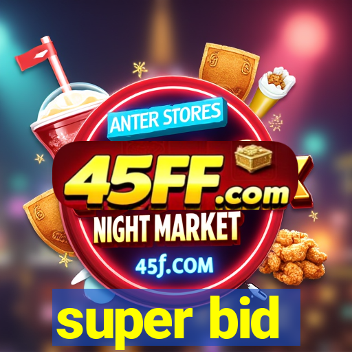 super bid